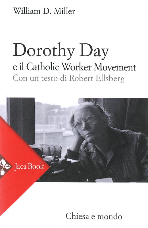 Dorothy Day Fc E Il Catholic Worker