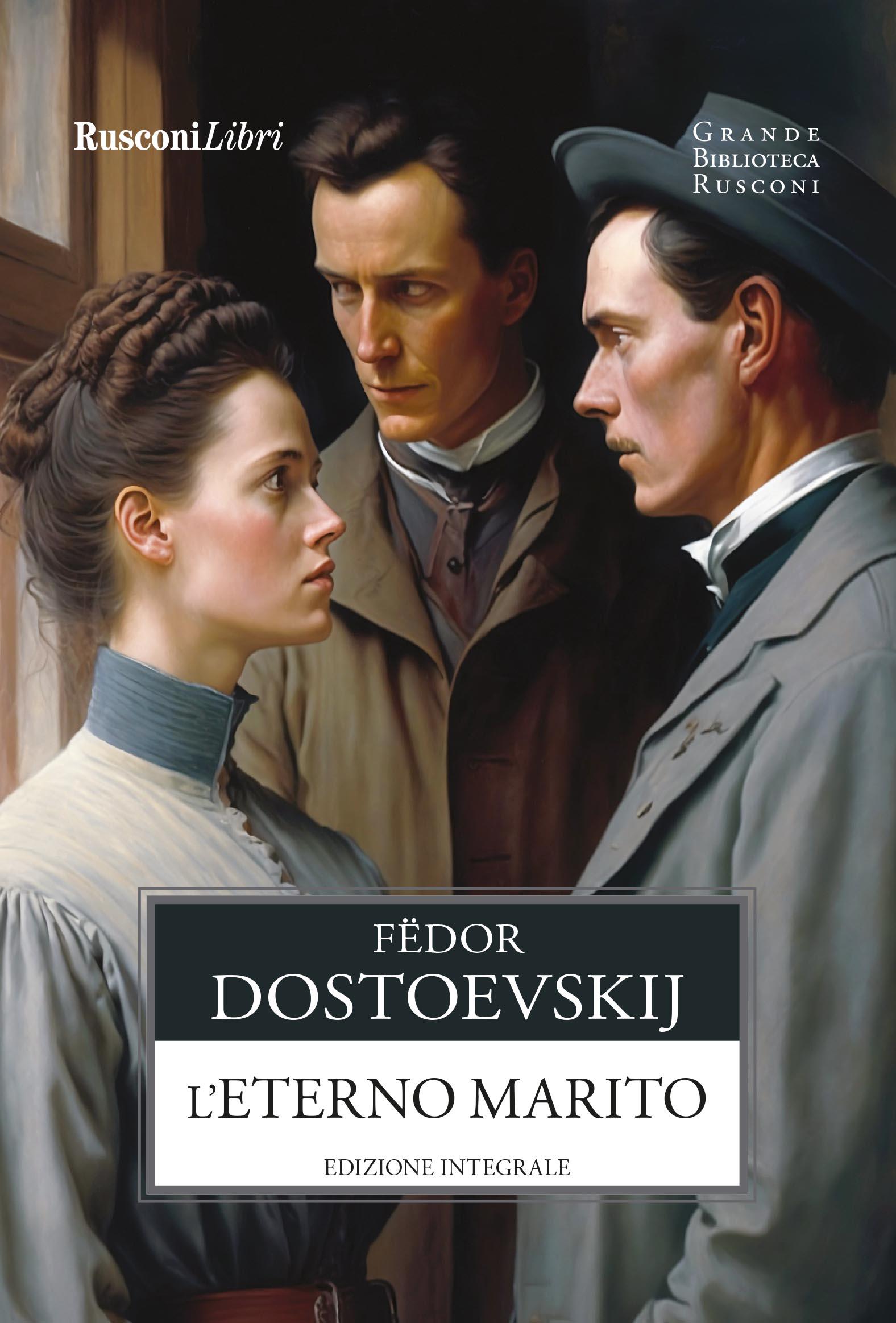 Eterno marito. Ediz. integrale