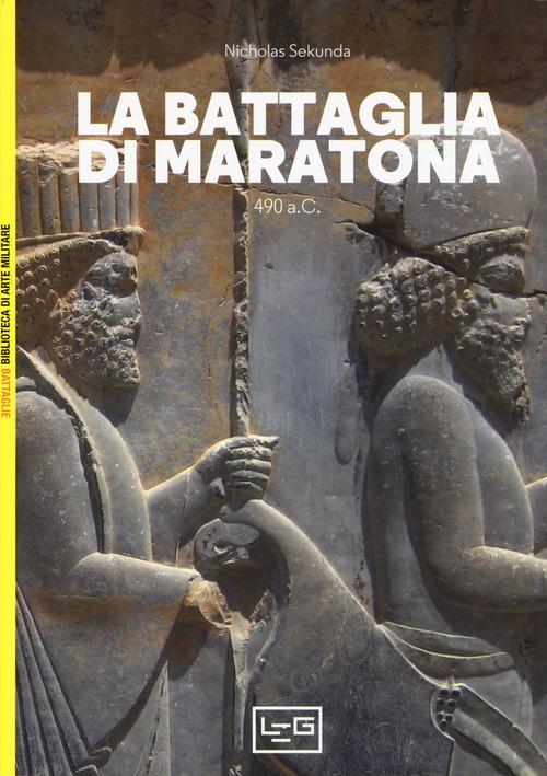 Battaglia di Maratona. 490 a.C. La prima invasione persiana della Grecia
