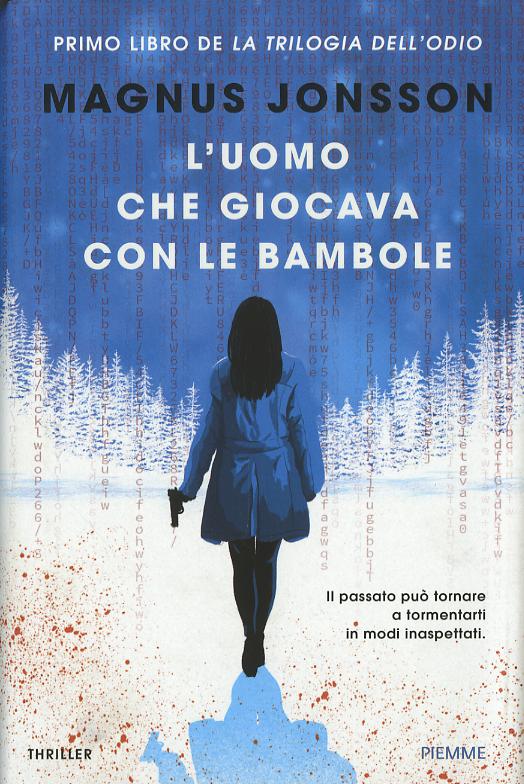 Uomo che giocava con le bambole. La trilogia dell odio