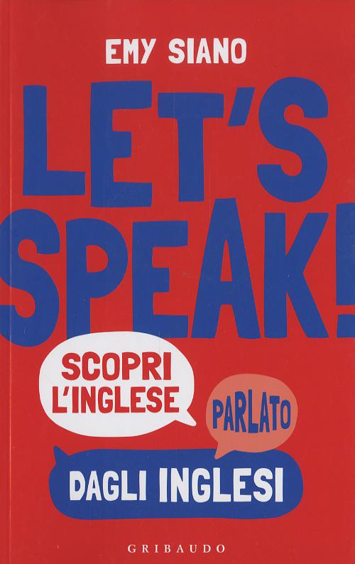 Let s speak! Scopri inglese parlato dagli inglesi