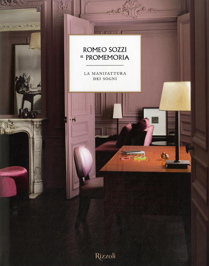 Romeo Sozzi & Promemoria. La manifattura dei sogni. Ediz. illustrata