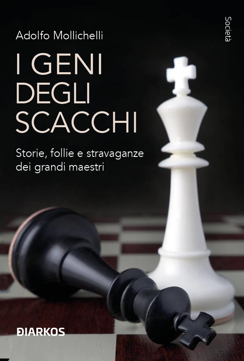Geni degli scacchi. Storie, follie e stravaganze dei grandi maestri