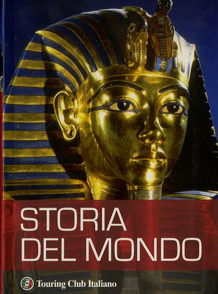 Storia del mondo. Ediz. illustrata