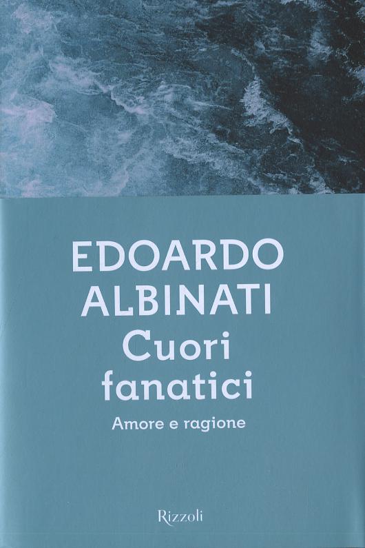 Cuori fanatici. Amore e ragione