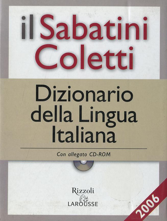 Sabatini Coletti dizionario della lingua italiana 2006. Per le Scuole. Con CD-ROM