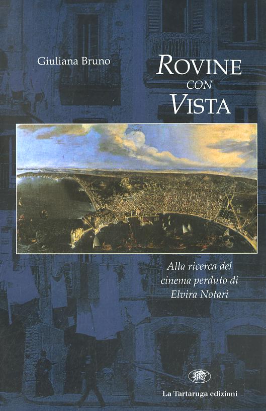Rovine con vista. Alla ricerca del cinema perduto di Elvira Notari