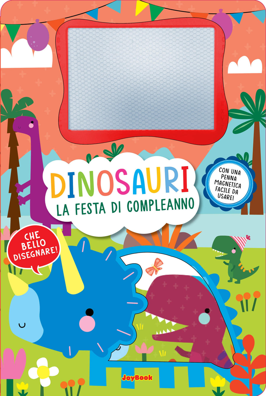Dinosauri. La festa di compleanno. Lavagnette magiche. Ediz. a colori. Con penna magnetica
