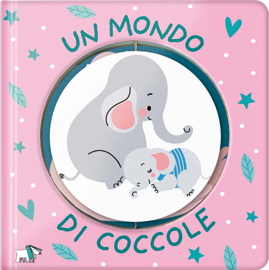 Mondo di coccole. Ediz. a colori