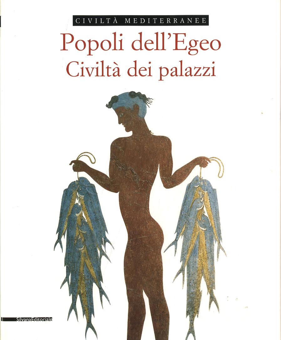 Popoli dell Egeo. Civilta  dei palazzi