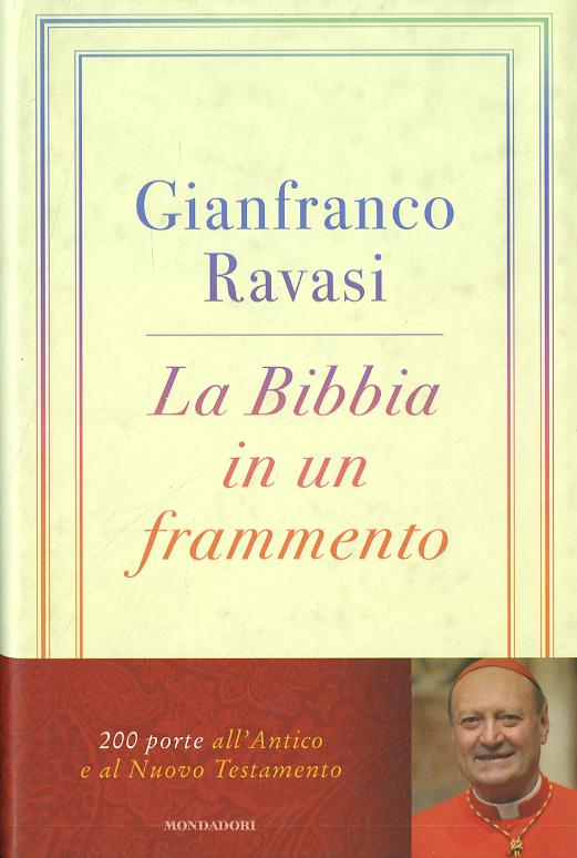 Bibbia in un frammento. 200 porte all Antico e al Nuovo Testamento