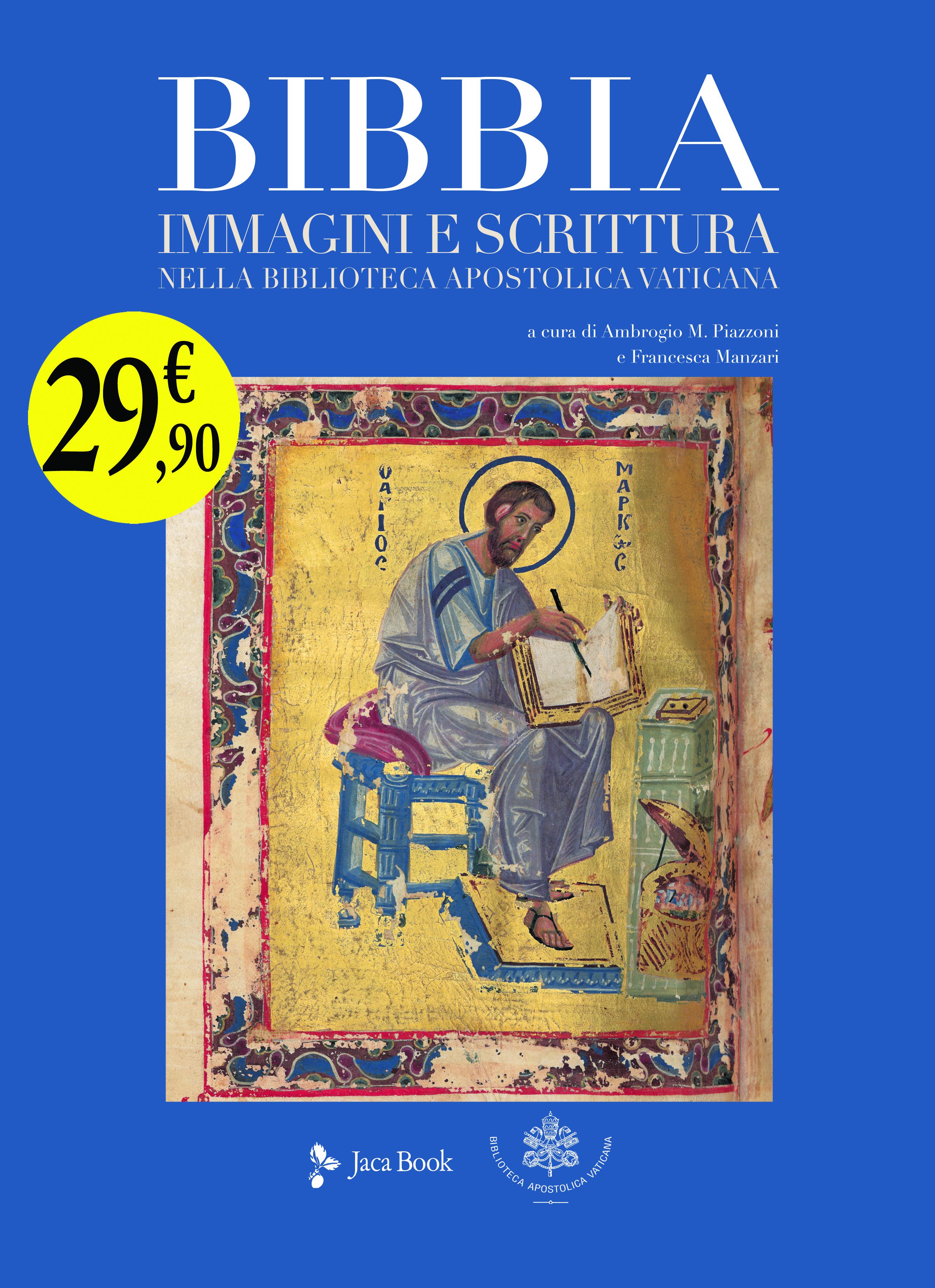 Bibbia. Immagini e scrittura nella Biblioteca Apostolica Vaticana