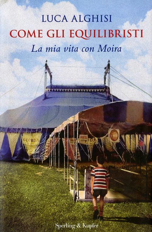 Come gli equilibristi. La mia vita con Moira