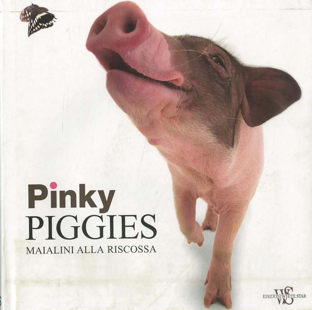 Pinky piggies. Maialini alla riscossa