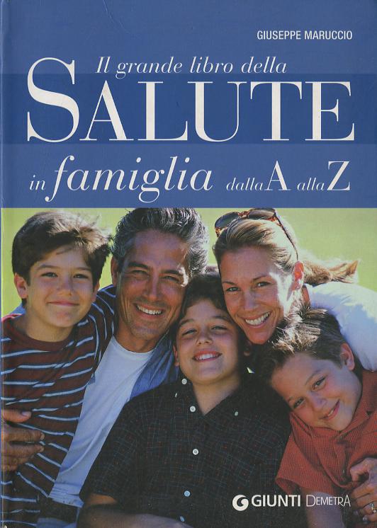 Grande libro della Salute in famiglia dalla A alla Z