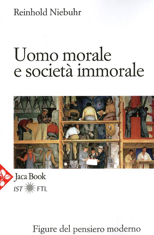 Uomo morale e societa  immorale