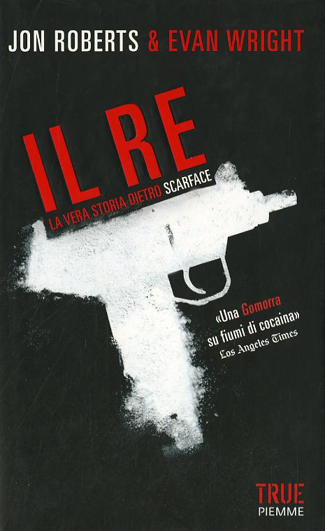 Re. La vera storia dietro Scarface