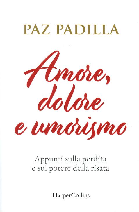 Amore, dolore e umorismo. Appunti sulla perdita e sul potere della risata