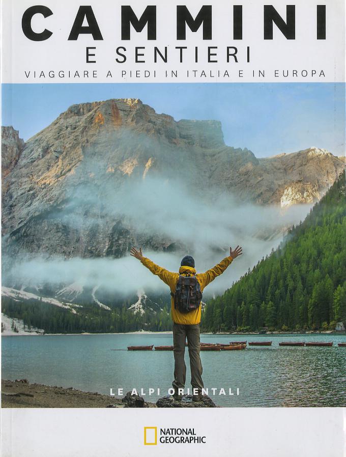 Alpi orientali. Dal passo del Brennero a Trieste. Cammini e sentieri, viaggiare a piedi in Italia e in Europa