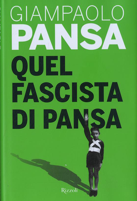 Quel fascista di Pansa