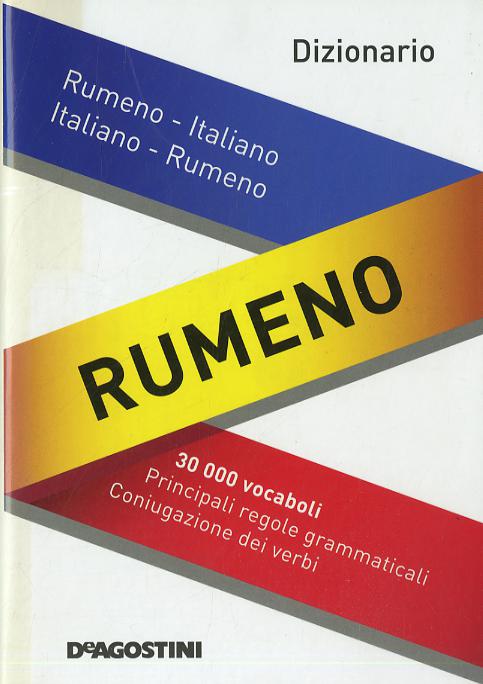 Dizionario rumeno. Rumeno-italiano, italiano-rumeno