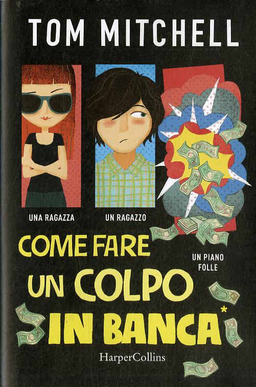 Come fare un colpo in banca