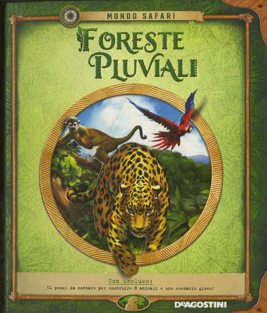 Foreste pluviali. Ediz. a colori. Con gadget