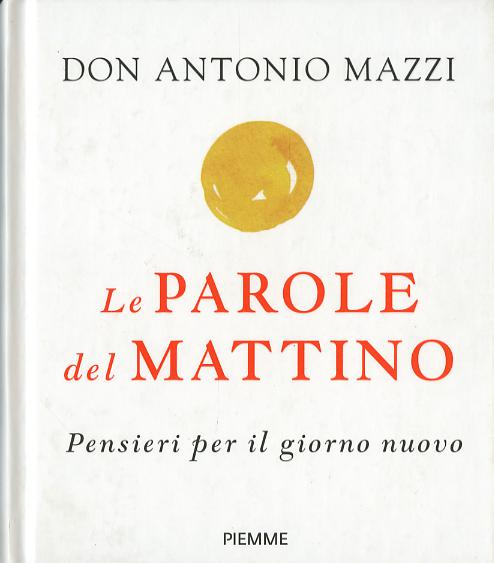 Parole del mattino. Pensieri per il nuovo giorno