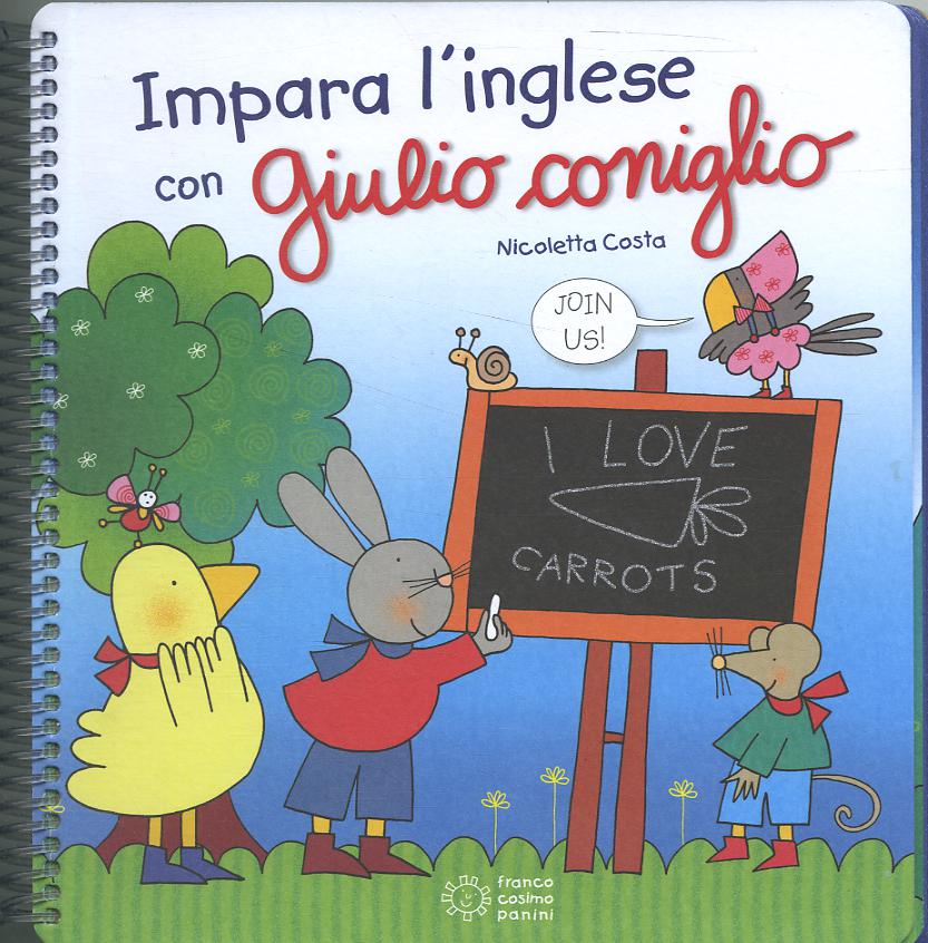 Impara l inglese con Giulio Coniglio. Ediz. illustrata