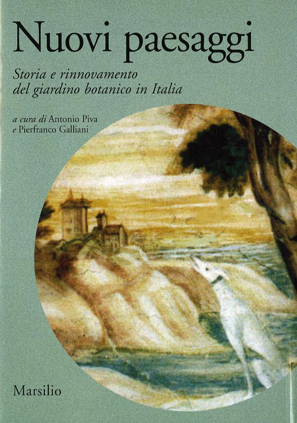 Nuovi paesaggi. Storia e rinnovamento del giardino botanico in Italia