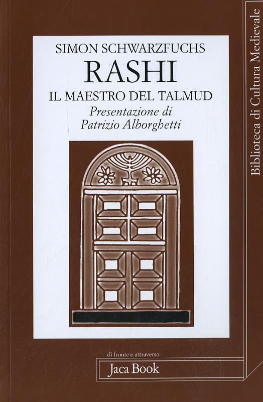 Rashi. Il Maestro Del Talmud